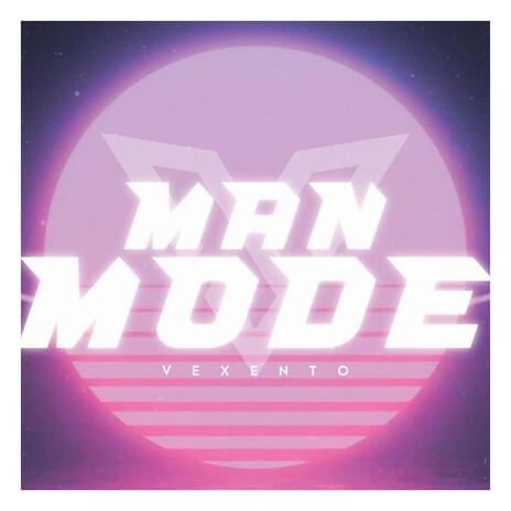 MAN MODE | Boomplay Music