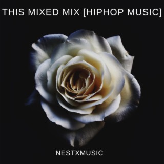 This Mixed (Remix) [HipHop musıc]
