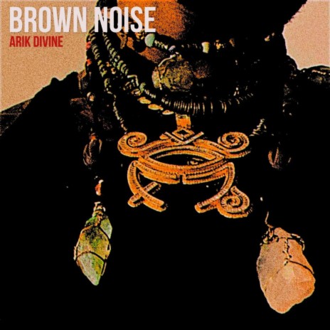 Brown noise | Boomplay Music