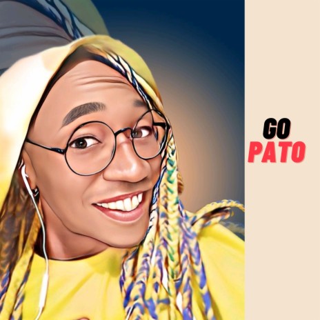 Go Pato | Boomplay Music