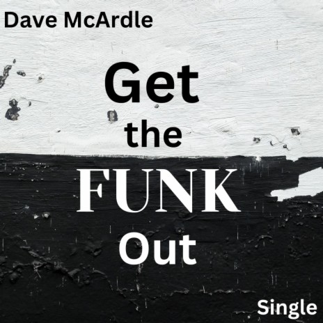Get the FUNK Out | Boomplay Music