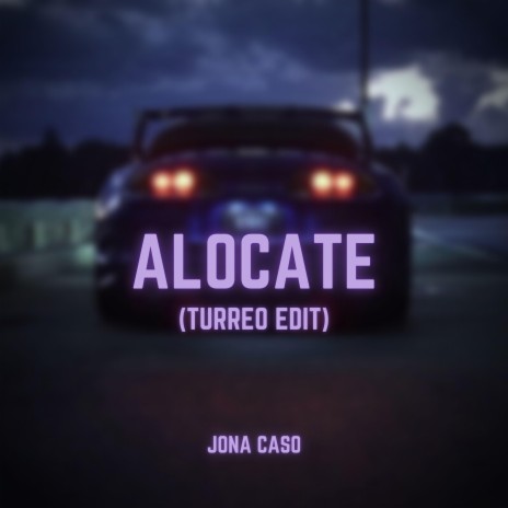 Alocate (Turreo Edit) | Boomplay Music