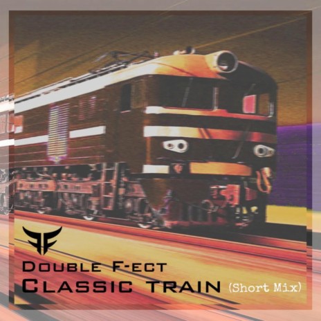 Classic Train (Short Mix)