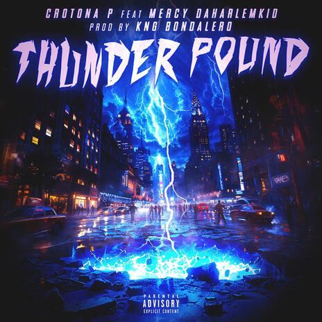 Thunder Pound ft. Mercydaharlemkid & KNG Bondalero | Boomplay Music