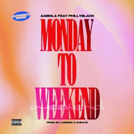 Monday to Weekend (feat. Phillyblack) | Boomplay Music