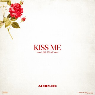 Kiss Me (Like That) (Acoustic)