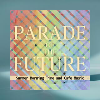 Summer Morning Time and Cafe Music