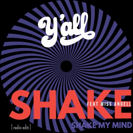 Shake my mind (Radio Edit) ft. Miss Angell | Boomplay Music