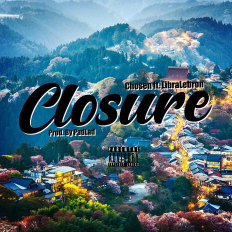 Closure ft. Libra Lebron & PadLad | Boomplay Music