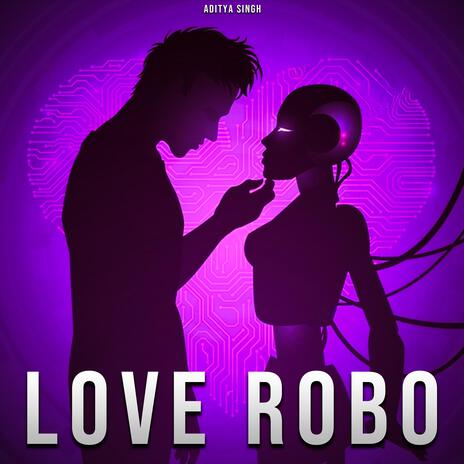 Love Robo | Boomplay Music