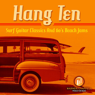 Hang Ten: Surf Guitar Classics & 60s Beach Jams