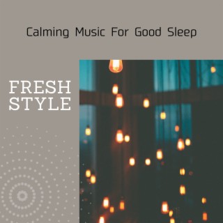 Calming Music for Good Sleep