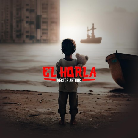 EL HORLA | Boomplay Music