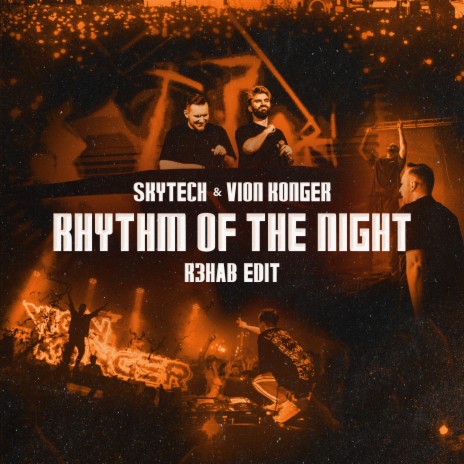 Rhythm Of The Night (R3HAB Edit) ft. Vion Konger & R3HAB | Boomplay Music