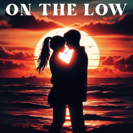 On the low | Boomplay Music