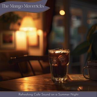 Refreshing Cafe Sound on a Summer Night