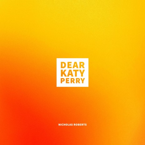 Dear Katy Perry (Live) | Boomplay Music