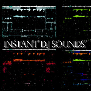 Instant DJ Sounds