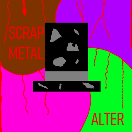 Scrap Metal Alter | Boomplay Music