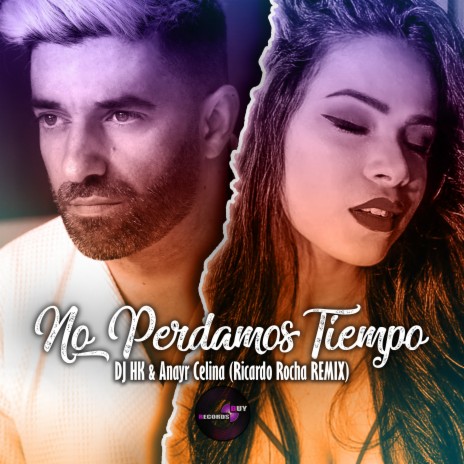 No Perdamos Tiempo (Ricardo Rocha Remix) ft. Anayr Celina | Boomplay Music