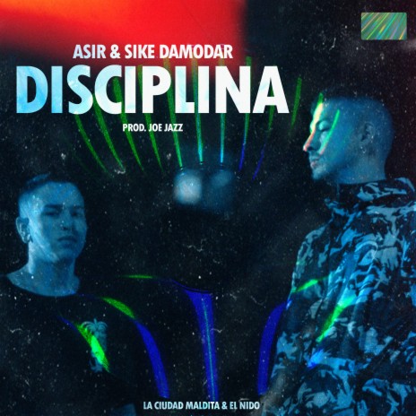 Disciplina ft. Asir, La Ciudad Maldita & El Nido | Boomplay Music