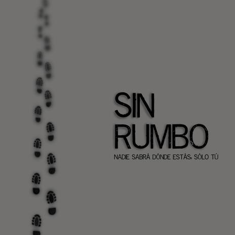 Sin rumbo | Boomplay Music