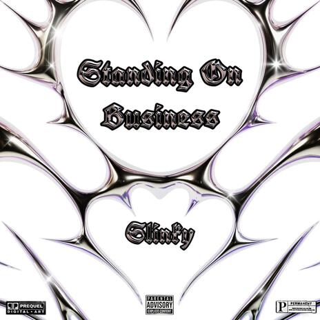 Standing On Business | Boomplay Music