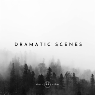 Dramatic Scenes