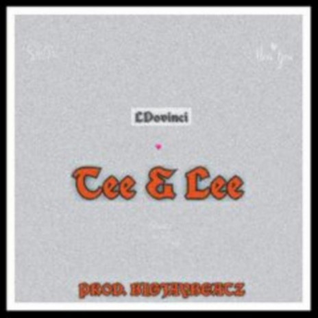 Tee & Lee 🅴 | Boomplay Music
