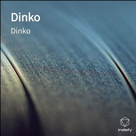 Dinko | Boomplay Music