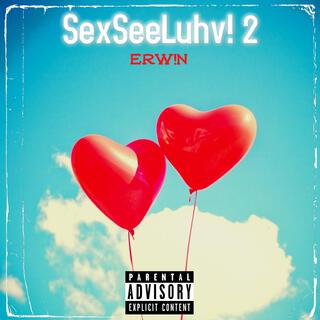 SexSeeLuhv! 2 lyrics | Boomplay Music