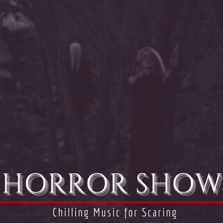 Horror Show: High Tension Halloween Ambience, Chilling Music for Scaring