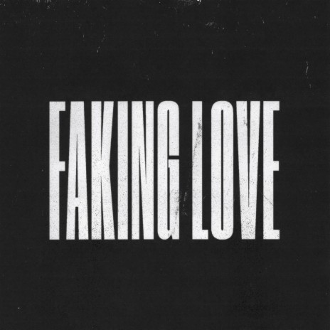 Faking Love ft. Jung Youth & NAWAS