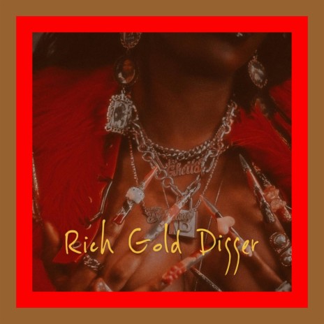 Rich Gold Digger | Boomplay Music