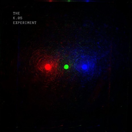 the k.05 experiment | Boomplay Music