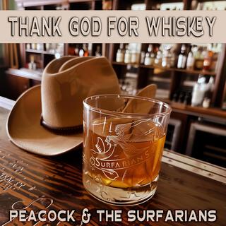 Thank God for Whiskey