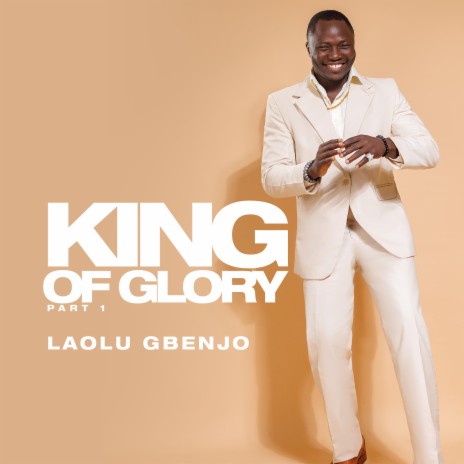 King of Glory, Pt. 1 | Boomplay Music