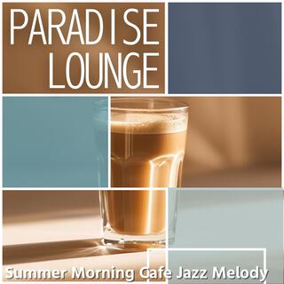 Summer Morning Cafe Jazz Melody