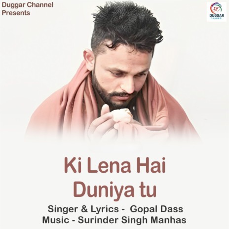 Ki Lena Hai Duniya Tu | Boomplay Music