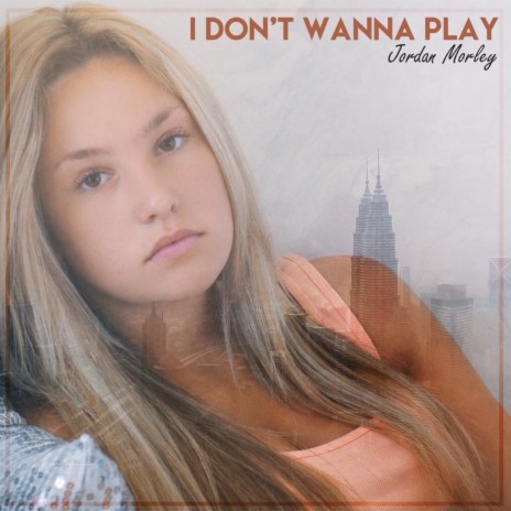 I Don't Wanna Play | Boomplay Music