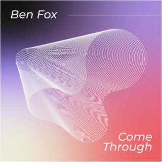 Come Through ft. Zach Sorgen lyrics | Boomplay Music