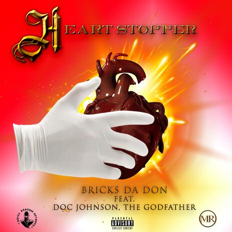 Heart Stopper ft. Bricks Da Don | Boomplay Music