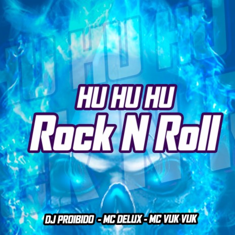 Hu Hu Hu Rock N Roll ft. Mc Delux & Mc Vuk Vuk | Boomplay Music