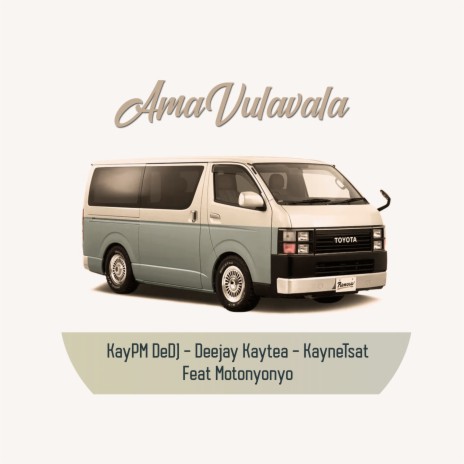 AmaVulavala ft. Kayne Tsat, Deejay Kaytea & Motonyonyo