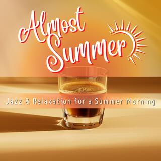 Jazz & Relaxation for a Summer Morning