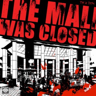 The Mall Was Closed ft. Dame The Messenger lyrics | Boomplay Music