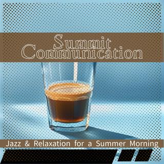 Jazz & Relaxation for a Summer Morning