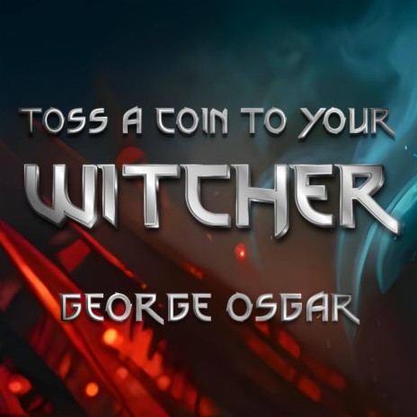 Toss A Coin To Your Witcher (Radio Edit) | Boomplay Music