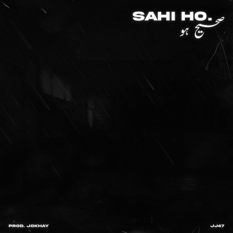 SAHI HO | Boomplay Music