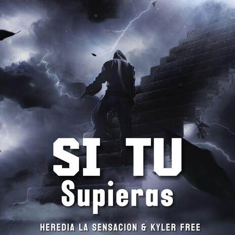 SI TU SUPIERAS ft. Kyler frezz & Heredia la sensación | Boomplay Music